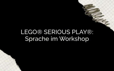 LEGO® SERIOUS PLAY®: Spielend Sprachbarrieren überwinden